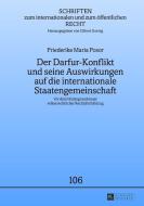 Der Darfur-Konflikt und seine Auswirkungen auf die internationale Staatengemeinschaft di Friederike Maria Posor edito da Lang, Peter GmbH