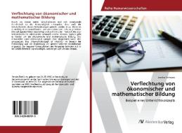 Verflechtung von ökonomischer und mathematischer Bildung di Sandra Terhürne edito da AV Akademikerverlag