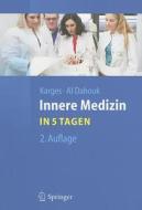 Innere Medizin: ...In 5 Tagen di W. Karges, S. Al Dahouk edito da Springer