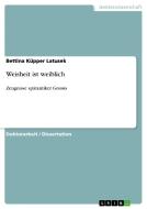 Weisheit ist weiblich di Bettina Küpper Latusek edito da GRIN Verlag
