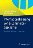 Internationalisierung von E-Commerce-Geschäften di Franziska Stallmann, Ullrich Wegner edito da Gabler, Betriebswirt.-Vlg