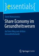 Share Economy im Gesundheitswesen di David Matusiewicz edito da Springer-Verlag GmbH