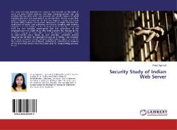 Security Study of Indian Web Server di Pooja Agarwal edito da LAP Lambert Academic Publishing