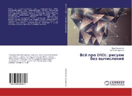 Vsjo pro DROL: risuem bez vychislenij di Vera Buhvalova, Artjom Zaciorskij edito da LAP Lambert Academic Publishing
