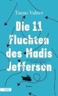 Die 11 Fluchten des Madis Jefferson di Tauno Vahter edito da Residenz Verlag