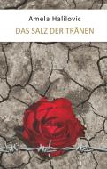 Das Salz der Tränen di Amela Halilovic edito da Books on Demand