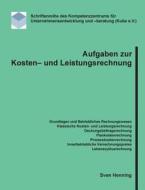 Aufgaben Zur Kosten- Und Leistungsrechnung di Sven Henning edito da Books On Demand