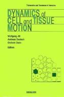 Dynamics of Cell and Tissue Motion di Wolfgang Alt edito da Springer Basel AG