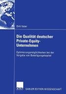 Die Qualität deutscher Private-Equity-Unternehmen di Dirk Vater edito da Deutscher Universitätsverlag