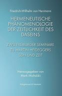 Hermeneutische Phänomenologie der Zeitlichkeit des Daseins di Friedrich-Wilhelm Von Herrmann edito da Königshausen & Neumann