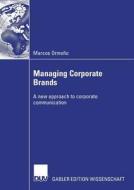 Managing corporate brands di Marcos Oscar Ormeño edito da Deutscher Universitätsvlg