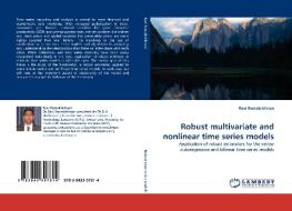 Robust multivariate and nonlinear time series models di Ravi Ramakrishnan edito da LAP Lambert Acad. Publ.