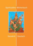 Spirituelles Wörterbuch di Martin Mittwede edito da Sathya Sai Vereinigung