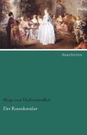 Der Rosenkavalier di Hugo von Hofmannsthal edito da dearbooks
