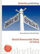 Social Democratic Party Of China edito da Book On Demand Ltd.
