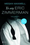 Yo Soy Eric Zimmerman, Vol. 2 di Megan Maxwell edito da PLANETA PUB