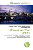 Morgantown, West Virginia edito da Vdm Publishing House