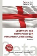 Southwark and Bermondsey (UK Parliament Constituency) edito da Betascript Publishing