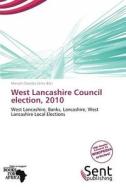 West Lancashire Council Election, 2010 edito da Duc