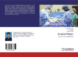 Surgical Helper di S. Bharath Kumar, K. Ashok, S. Nagoor Babu edito da LAP LAMBERT Academic Publishing