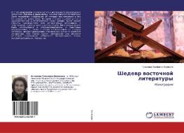 Shedewr wostochnoj literatury di Gul'nora Aminowna Astanowa edito da LAP Lambert Academic Publishing