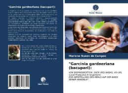 "Garcinia gardneriana (bacupari): di Mariene Nunes de Campos edito da Verlag Unser Wissen