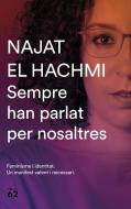Sempre han parlat per nosaltres di Najat El Hachmi edito da Edicions 62