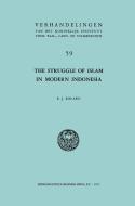 The Struggle of Islam in Modern Indonesia di B. J. Boland edito da Springer Netherlands