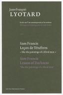Sam Francis, Lesson of Darkness di Jean-Francois Lyotard edito da Leuven University Press