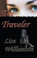 The Traveler di Lisa Williamson edito da Lisa Williamson