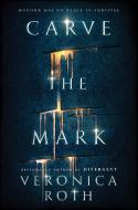 Carve the Mark di Veronica Roth edito da HarperCollins Publishers