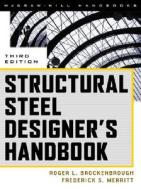Structural Steel Designer's Handbook di Frederick S. Merritt, Roger L. Brockenbrough edito da Mcgraw-hill Education - Europe