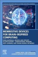 Memristive Devices for Brain-Inspired Computing: From Materials, Devices, and Circuits to Applications - Computational M di Sabina Spiga edito da WOODHEAD PUB