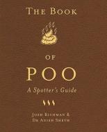 The Book Of Poo di Anish Sheth, Josh Richman edito da Ebury Press