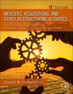 Mergers, Acquisitions, And Other Restructuring Activities di Donald DePamphilis edito da Elsevier Science Publishing Co Inc