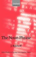The Noun Phrase di Jan Rijkhoff edito da OXFORD UNIV PR