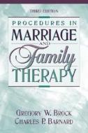 Procedures In Marriage And Family Therapy di Gregory W. Brock, Charles P. Barnard edito da Pearson Education (us)