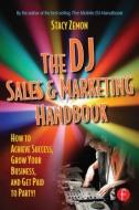 The DJ Sales and Marketing Handbook di Stacy Zemon edito da Taylor & Francis Ltd