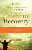 Celebrate Recovery Journal di John Baker edito da Zondervan