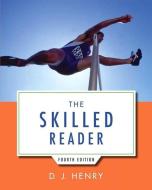 The Skilled Reader di D. J. Henry edito da Pearson Education (US)