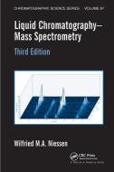 Liquid Chromatography-mass Spectrometry di Wilfried M.A. Niessen edito da Taylor & Francis Ltd