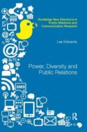 Power, Diversity And Public Relations di Lee Edwards edito da Taylor & Francis Ltd