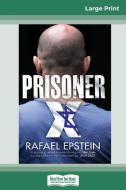 Prisoner X (16pt Large Print Edition) di Rafael Epstein edito da ReadHowYouWant