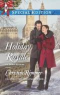 Holiday Royale di Christine Rimmer edito da Harlequin