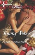 Naughty Christmas Nights di Tawny Weber edito da Harlequin