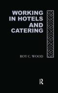 Working In Hotels & Catering di Roy C. Wood edito da Taylor & Francis Ltd