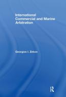 International Commercial and Marine Arbitration di Georgios I. Zekos edito da Taylor & Francis Ltd