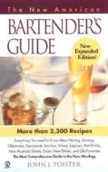 The New American Bartender's Guide di John J. Poister edito da Signet Book