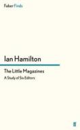 The Little Magazines di Ian Hamilton edito da Faber and Faber ltd.