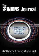The Ipinions Journal di Anthony Livingston Hall edito da iUniverse